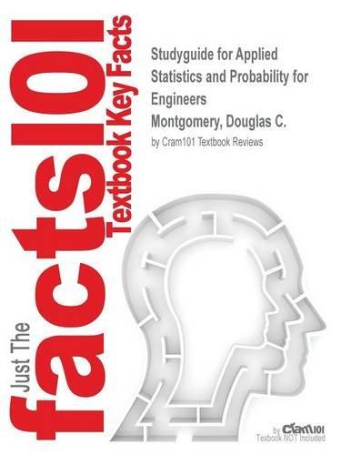 studyguide for applied statistics and probability for engineers 1st edition douglas c montgomery 1497021901,
