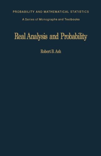 real analysis and probability probability and mathematical statistics a series of monographs and textbooks
