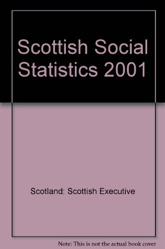 scottish social statistics 2001 2001st edition scotland. scottish executive 0755900278, 9780755900275