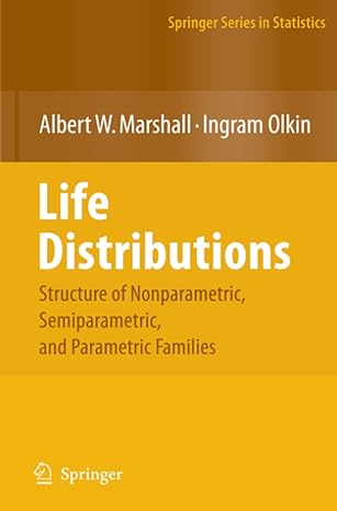 life distributions structure of nonparametric semiparametric and parametric families 1st edition albert w.