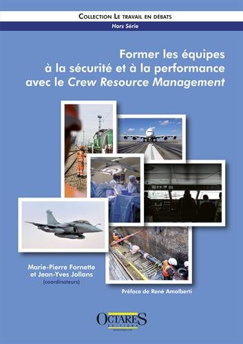former les quipes la s curit et la performance avec le crew resource management 1st edition et jollans,