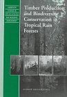 timber production and biodiversity conservation in tropical rain forests 1st edition johns, andrew grieser