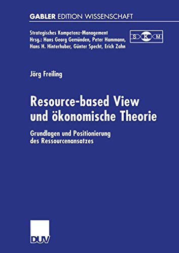 resource based view und konomische theorie grundlagen und positionierung des ressourcenansatzes 2001st