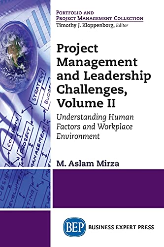 project management and leadership challenges volume ii understanding human factors and workplace environment