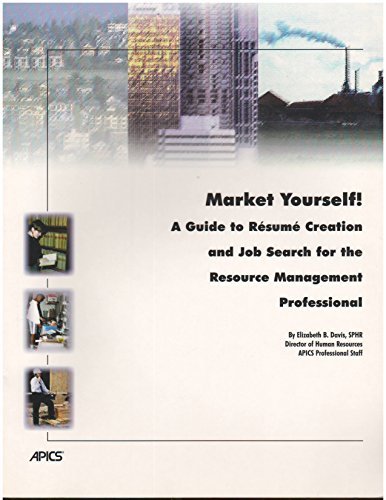 market yourself a guide to re sume creation and job search for the resource management professional 1st