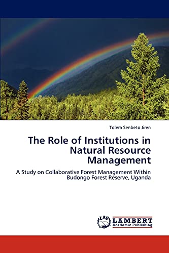 the role of institutions in natural resource management a study on collaborative forest management within
