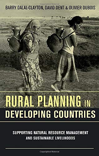 rural planning in developing countries supporting natural resource management and sustainable livelihoods 1st