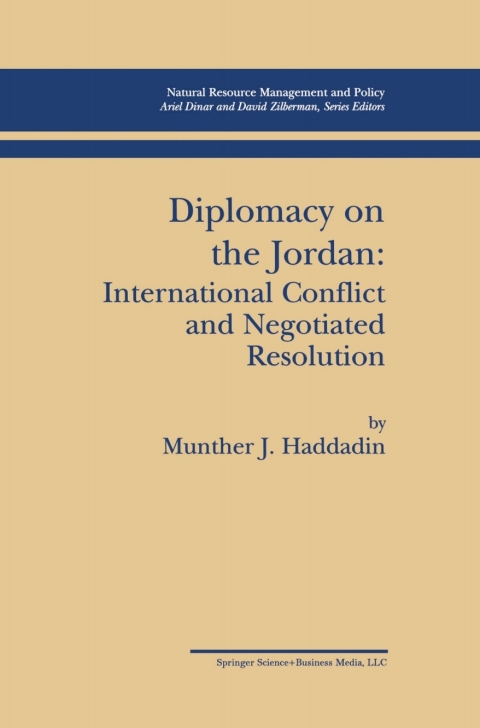 diplomacy on the jordan international conflict and negotiated resolution 2002nd edition haddadin, munther j.