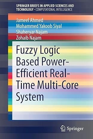 fuzzy logic based power efficient real time multi core system 1st edition jameel ahmed ,mohammed yakoob siyal