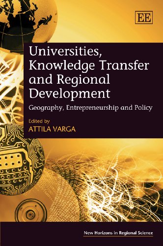 universities knowledge transfer and regional development geography entrepreneurship and policy 1st edition