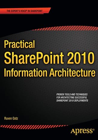 practical sharepoint 2010 information architecture 1st edition ruven gotz 1430241764, 978-1430241768