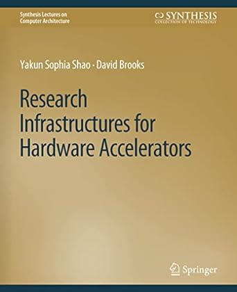 research infrastructures for hardware accelerators 1st edition yakun sophia shao ,david brooks 3031006224,