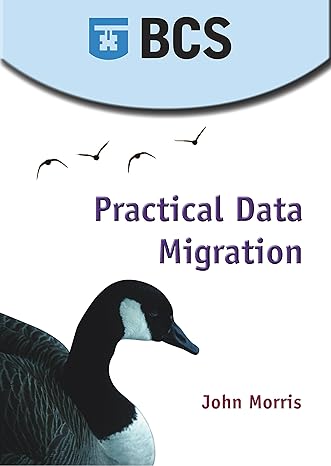 practical data migration 1st edition john morris 1902505719, 978-1902505718