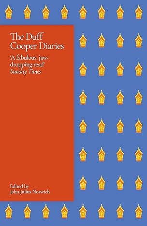 the duff cooper diaries 1915 1951 1st edition john julius norwich 1398709220, 978-1398709225