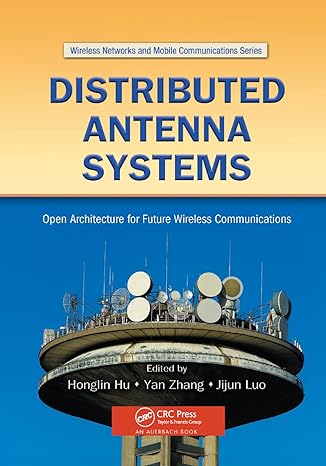 distributed antenna systems open architecture for future wireless communications 1st edition yan zhang