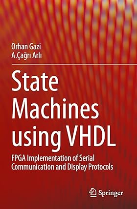 state machines using vhdl fpga implementation of serial communication and display protocols 1st edition orhan