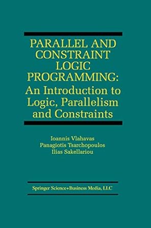 parallel and constraint logic programming an introduction to logic parallelism and constraints 1st edition