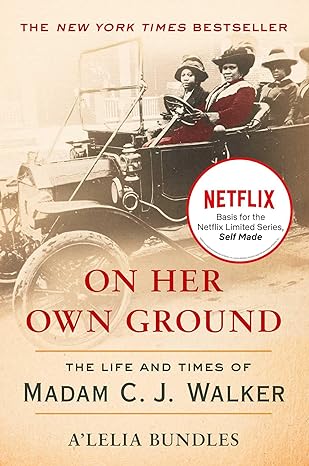 on her own ground the life and times of madam c j walker 1st edition a'lelia bundles 0743431723,