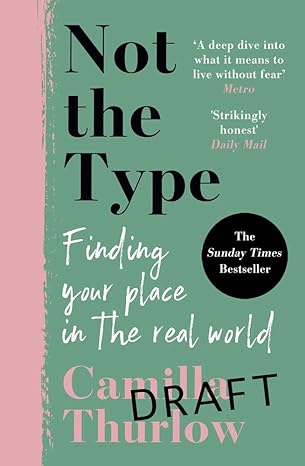 not the type finding my place in the real world 1st edition camilla thurlow 1789464099, 978-1789464092