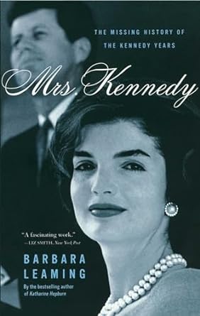 mrs kennedy the missing history of the kennedy years 1st edition barbara leaming 0743227492, 978-0743227490