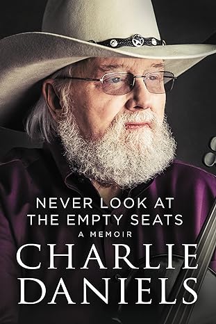 never look at the empty seats a memoir 1st edition charlie daniels 1400334292, 978-1400334292