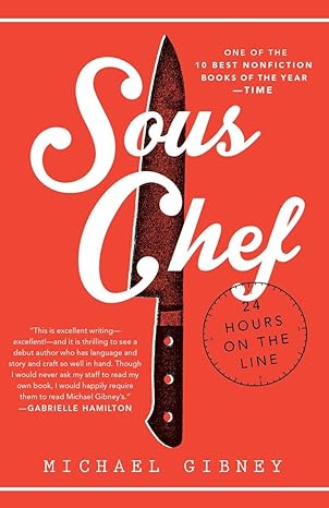 sous chef 24 hours on the line 1st edition michael gibney 0804177899, 978-0804177894