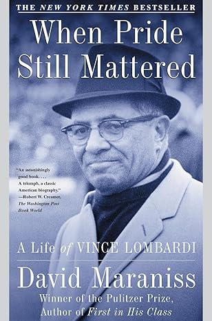 when pride still mattered a life of vince lombardi 1st edition david maraniss 0684870185, 978-0684870182