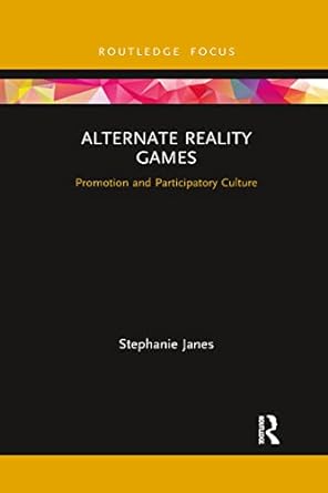 alternate reality games promotion and participatory culture 1st edition stephanie janes 1032338121,