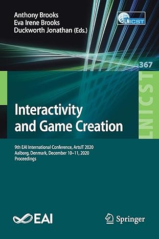 interactivity and game creation 9th eai international conference artsit 2020 aalborg denmark december 10 11