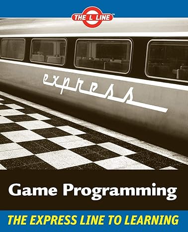 game programming the express line to learning 1st edition andy harris 0470068221, 978-0470068229
