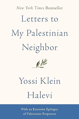 letters to my palestinian neighbor 1st edition yossi klein halevi 006284492x, 978-0062844927
