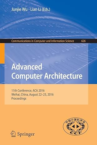 advanced computer architecture 11th conference aca 2016 weihai china august 22-23 2016 proceedings 1st