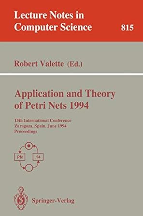application and theory of petri nets 1994 15th international conference zaragoza spain june 1994 proceedings