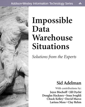 impossible data warehouse situations solutions from the experts 1st edition stacie parillo ,sid adelman ,jill