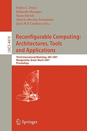 reconfigurable computing architectures tools and applications third international workshop arc 2007