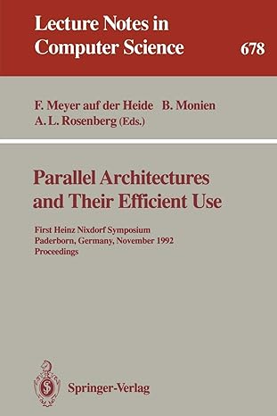 parallel architectures and their efficient use first heinz nixdorf symposium paderborn germany november 1992