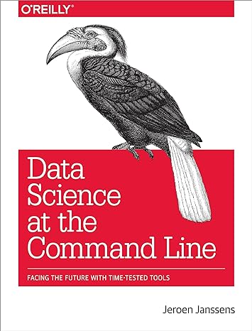 data science at the command line facing the future with time tested tools 1st edition jeroen janssens