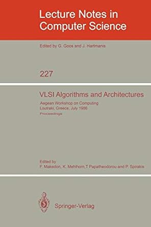 vlsi algorithms and architectures aegean workshop on computing loutraki greece july 1986 proceedings 1st