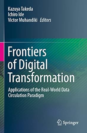 frontiers of digital transformation applications of the real world data circulation paradigm 1st edition