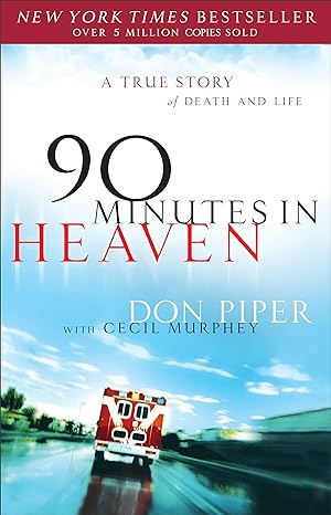 90 minutes in heaven a true story of death and life 1st edition don piper ,cecil murphey 0800723236,