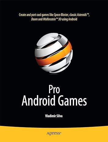 pro android games 1st edition vladimir silva 1430226471, 978-1430226475