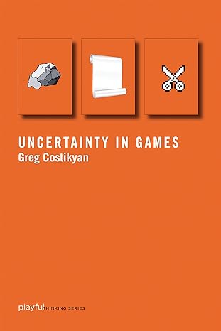 uncertainty in games 1st edition greg costikyan 0262527537, 978-0262527538