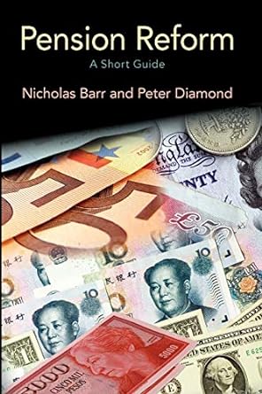 reforming pensions a short guide 1st edition nicholas barr ,peter diamond 0195387724, 978-0195387728