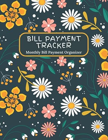 bill payment tracker monthly bill payment organizer planner for all your payments to track income debt saving