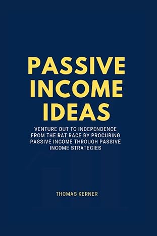 passive income ideas venture out to independence from the rat race by procuring passive income through