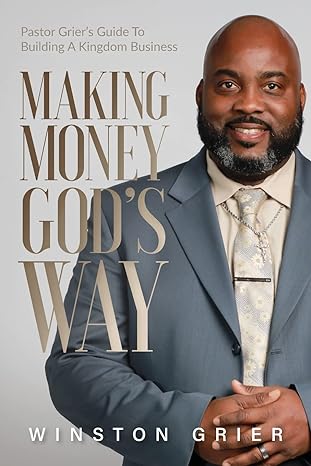 making money god s way 1st edition winston grier 979-8986750316