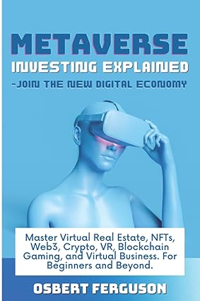 metaverse investing explained join the new digital economy master virtual real estate nfts web3 crypto vr