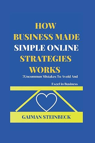 how business made simple online strategies works 7 uncommon mistakes to avoid and excel in business 1st