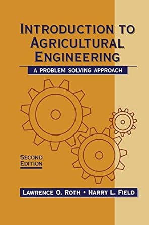 an introduction to agricultural engineering a problem solving approach 2nd edition harry field 1468414275,