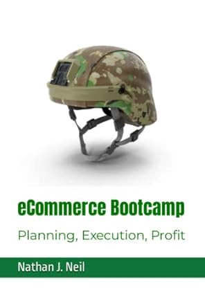 ecommerce bootcamp planning execution profit 1st edition mr. nathan j neil 979-8392260317
